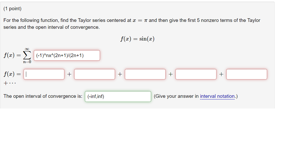 Solved For the following function, find the Taylor series | Chegg.com