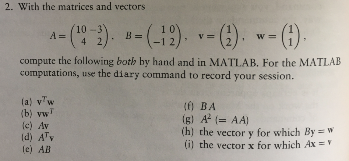 Solved 2. With The Matrices And Vectors . 10-3 10 A= B= 4 2 | Chegg.com