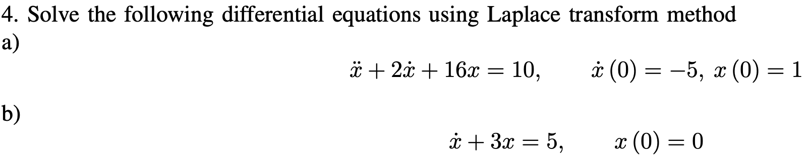 Solved 4. Solve the following differential equations using | Chegg.com