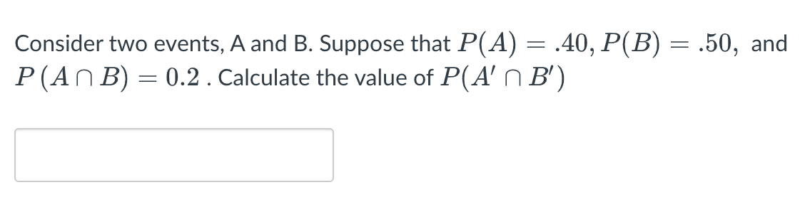 Solved = = Consider Two Events, A And B. Suppose That P(A) = | Chegg.com