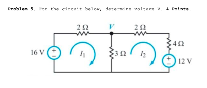 Solved Problem 5. For The Circuit Below, Determine Voltage | Chegg.com