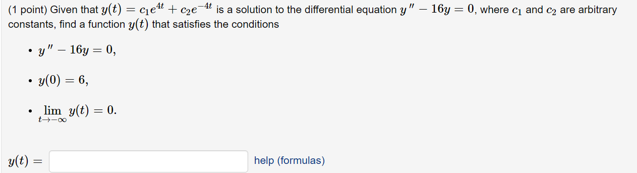 Solved (1 Point) Given That Y(t)=c1e4t+c2e−4t Is A Solution | Chegg.com