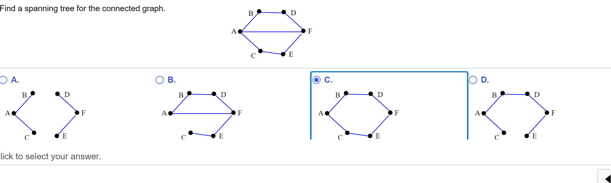 Solved Find a spanning tree for the connected graph. B D A F | Chegg.com