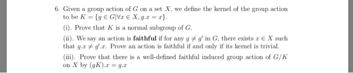 Solved 6. Given a group action of G on a set X, we define | Chegg.com