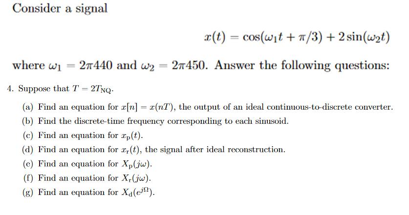 Consider A Signal X T Cos Wit 7 3 2 Sin Wa Chegg Com