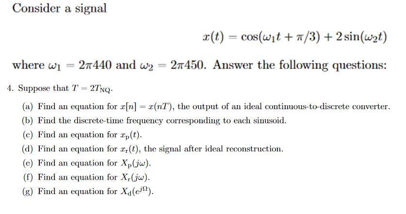 Consider A Signal X T Cos Wit 7 3 2 Sin Wa Chegg Com