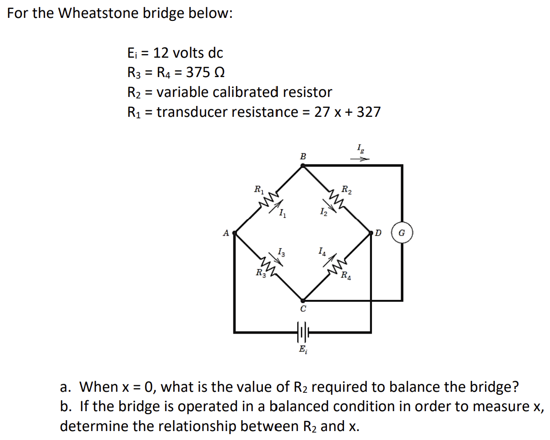Solved For the Wheatstone bridge below Ei=12 volts dc