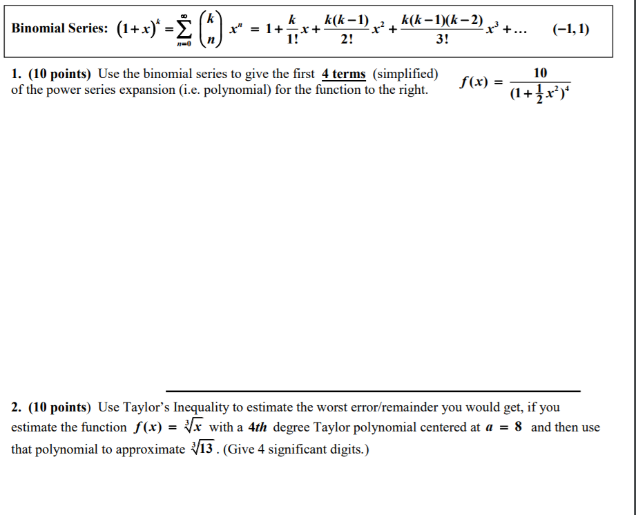 Solved Binomial Series (1+x)' =E) x"1+kx + k(41) x2 +
