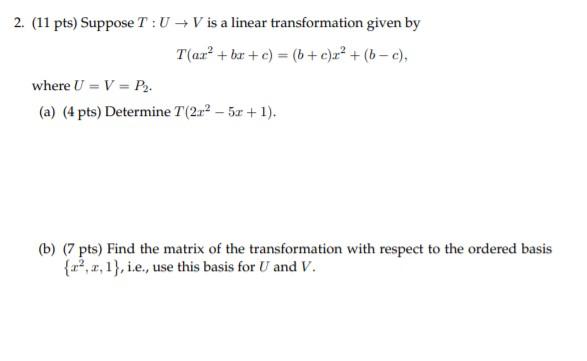 Solved 2 11 Pts Suppose T U V Is A Linear Transfor Chegg Com