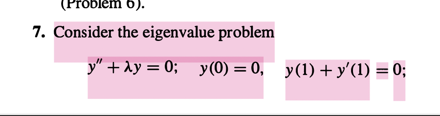 Solved 7. Consider The Eigenvalue Problem | Chegg.com