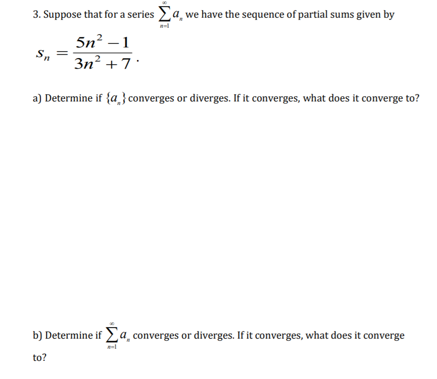 Solved 3 Suppose That For A Series A We Have The Sequence Chegg Com