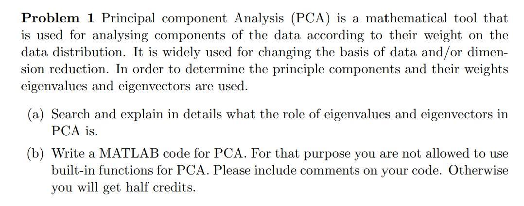 Solved Problem 1 Principal Component Analysis (PCA) Is A | Chegg.com