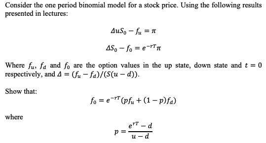 Consider the one period binomial model for a stock | Chegg.com