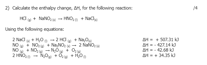 Solved 2) Calculate the enthalpy change, ΔH, for the | Chegg.com