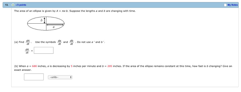 Solved 13. -3 points My Notes The area of an ellipse is | Chegg.com