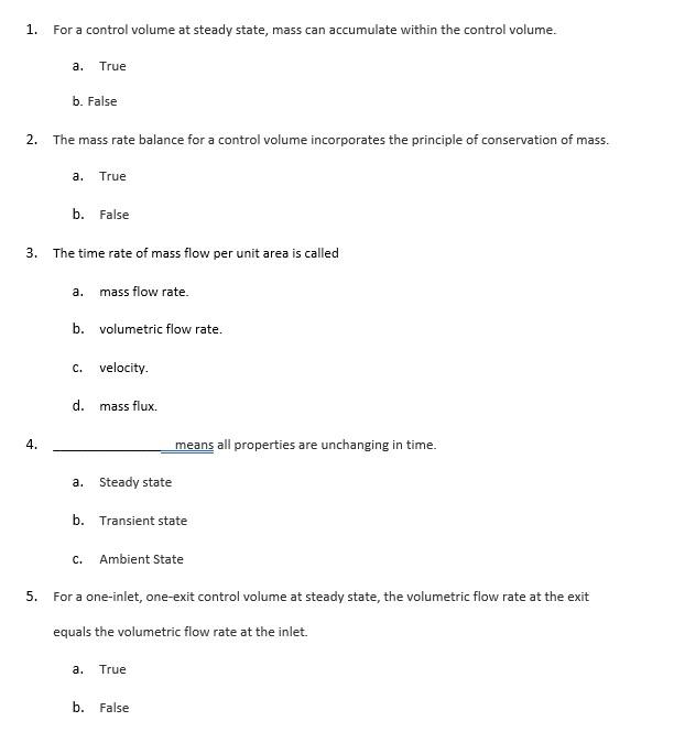 Solved 1. For a control volume at steady state, mass can | Chegg.com
