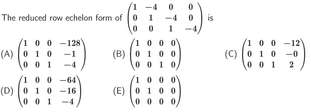 Solved The reduced row echelon form of ⎝⎛100−4100−4100−4⎠⎞ | Chegg.com