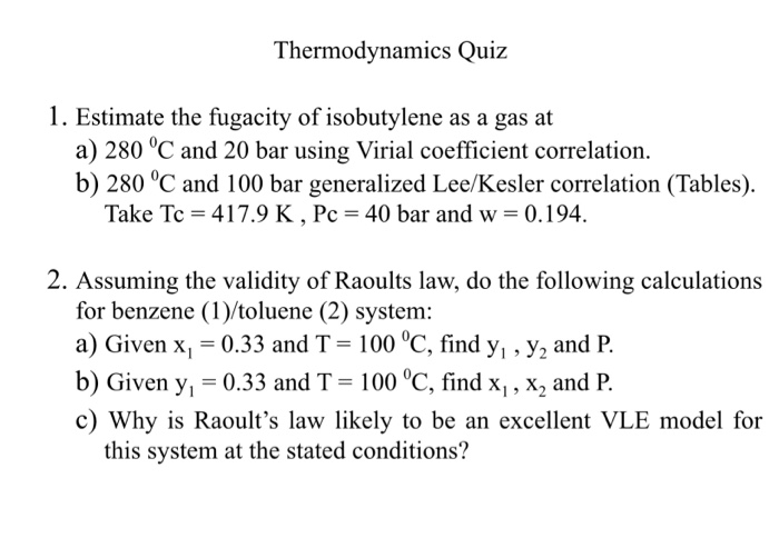 Solved Thermodynamics Quiz 1 Estimate The Fugacity Of 8921