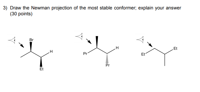 Solved 3) Draw the Newman projection of the most stable | Chegg.com