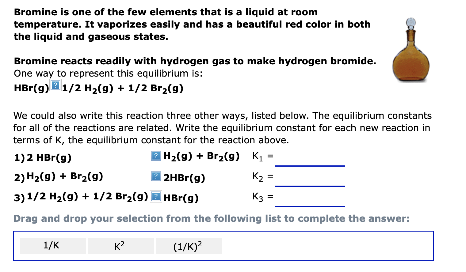 Solved Bromine is one of the few elements that is a liquid