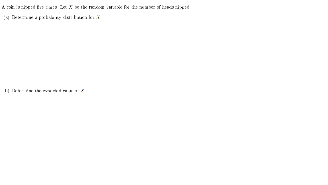 Solved A Coin Is Flipped Five Times. Let X Be The Random | Chegg.com