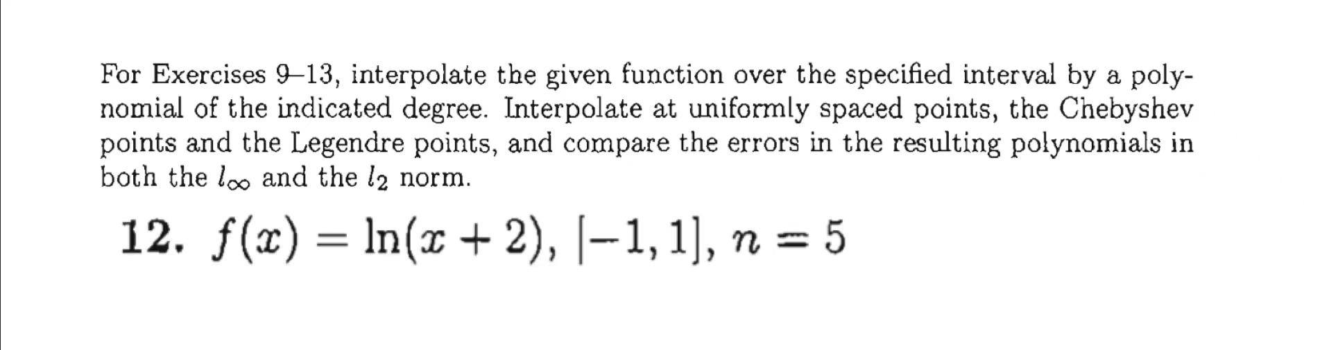 For Exercises 9–13, interpolate the given function | Chegg.com