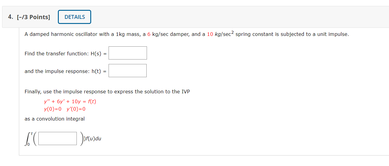 Solved 4. [-13 Points] DETAILS A Damped Harmonic Oscillator | Chegg.com