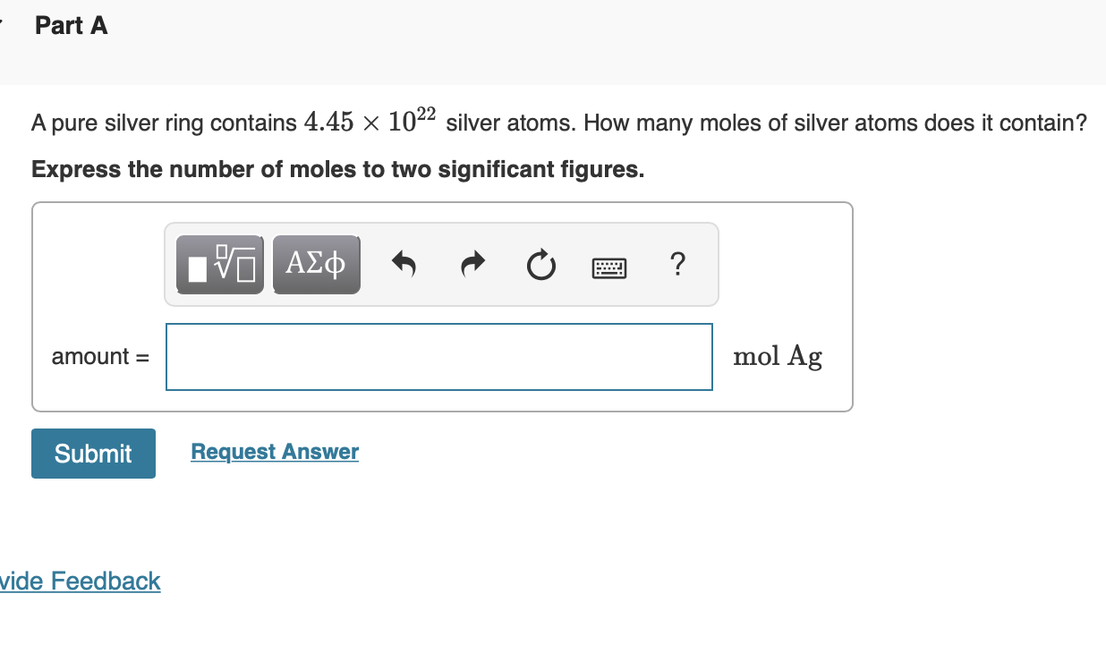 Solved A pure silver ring contains 4.45×10^22 silver atoms.