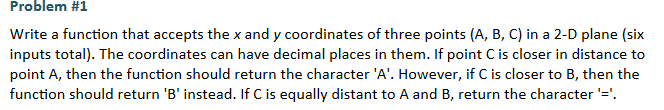 Solved Problem #1 Write a function that accepts the x and y | Chegg.com