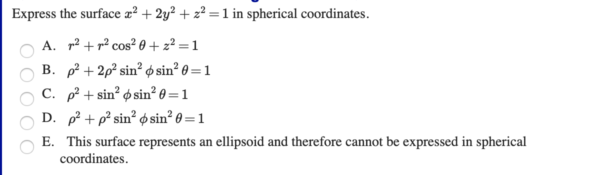 Express The Surface X2 2y2 Z2 1 In Spherical Chegg Com