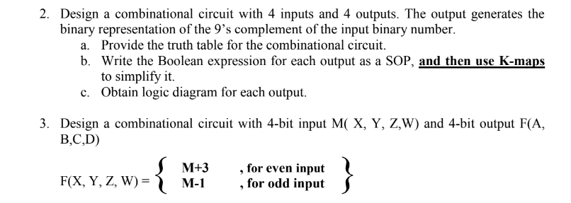 Solved 2. Design a combinational circuit with 4 inputs and 4 | Chegg.com
