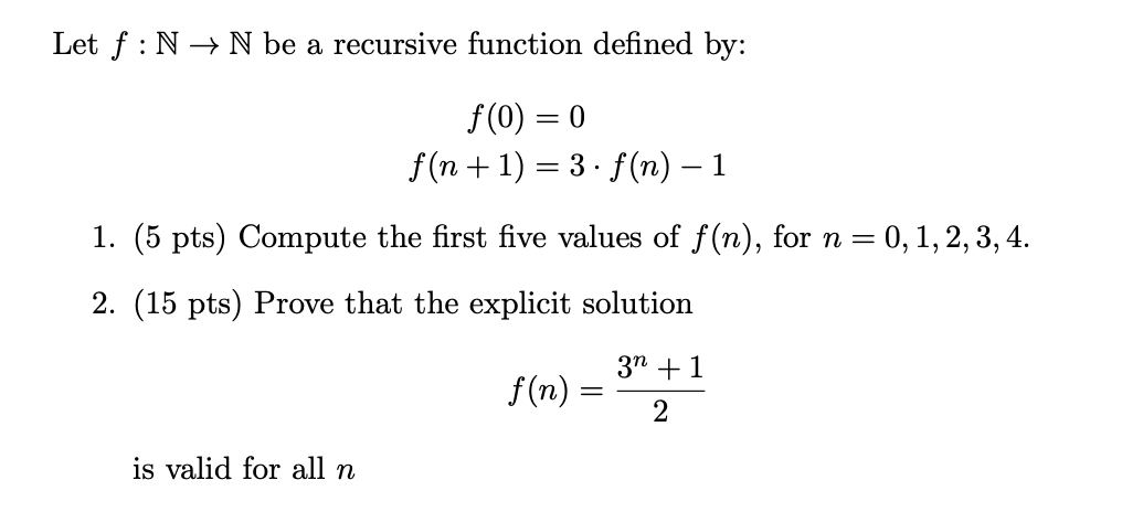 Solved Let f:N → N be a recursive function defined by: f(0) | Chegg.com