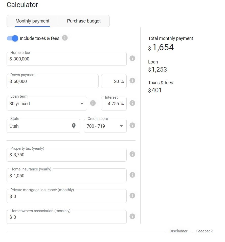 Search on google “mortgage calculator”, so you should