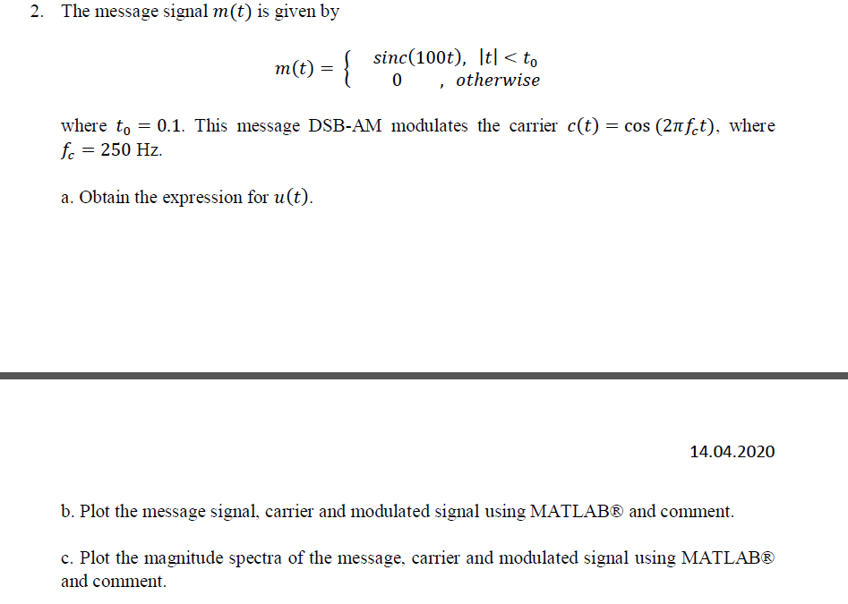 Solved 2. The message signal m(t) is given by m(t) = { | Chegg.com
