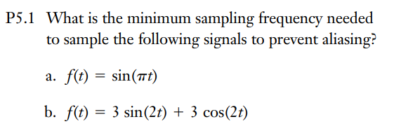 Solved P5.1 What is the minimum sampling frequency needed to | Chegg.com