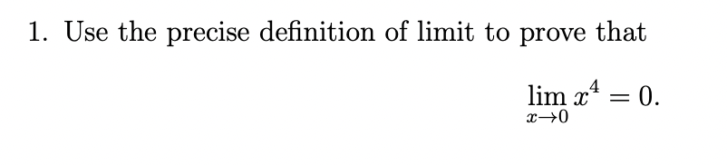 Solved Use The Precise Definition Of Limit To Prove That The | Chegg.com