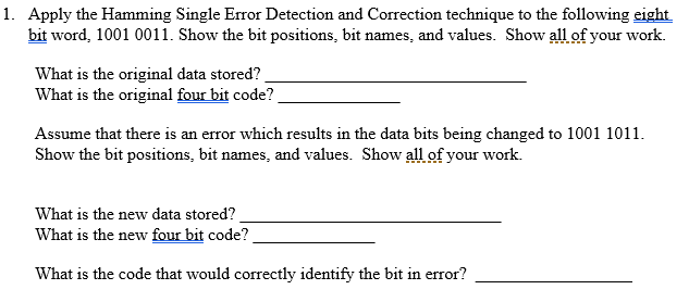 Solved 1. Apply the Hamming Single Error Detection and | Chegg.com