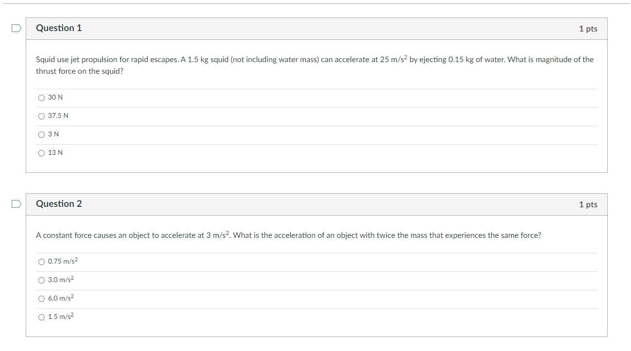 Solved Question 1 1 pts Squid use jet propulsion for rapid | Chegg.com
