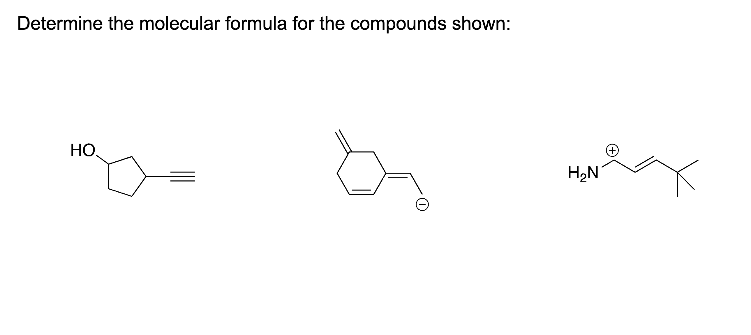 solved-determine-the-molecular-formula-for-the-compounds-chegg