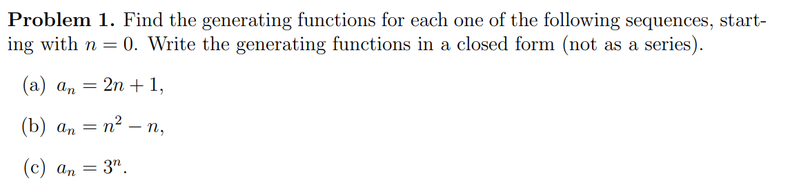 Solved Problem 1. Find the generating functions for each one | Chegg.com