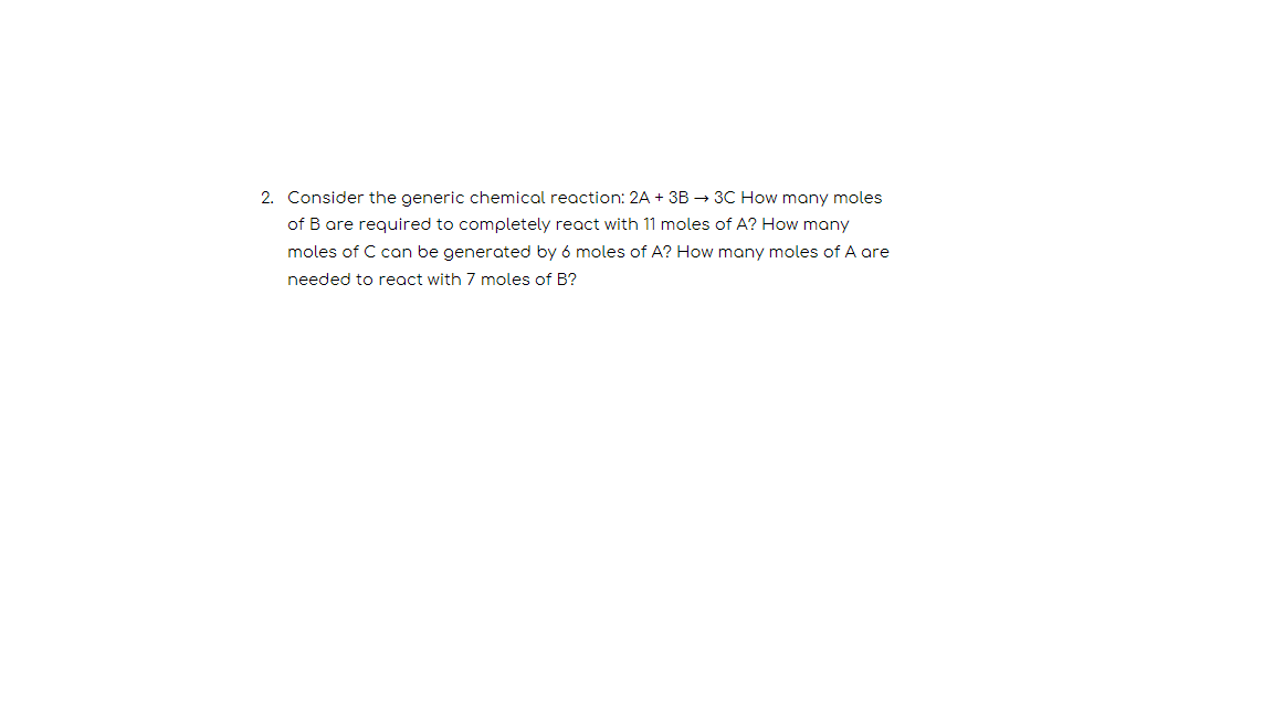 Solved 2. Consider The Generic Chemical Reaction: 2A + 3B 3C | Chegg.com