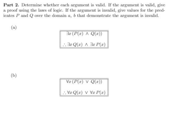 Solved Part 2. Determine whether each argument is valid. If | Chegg.com