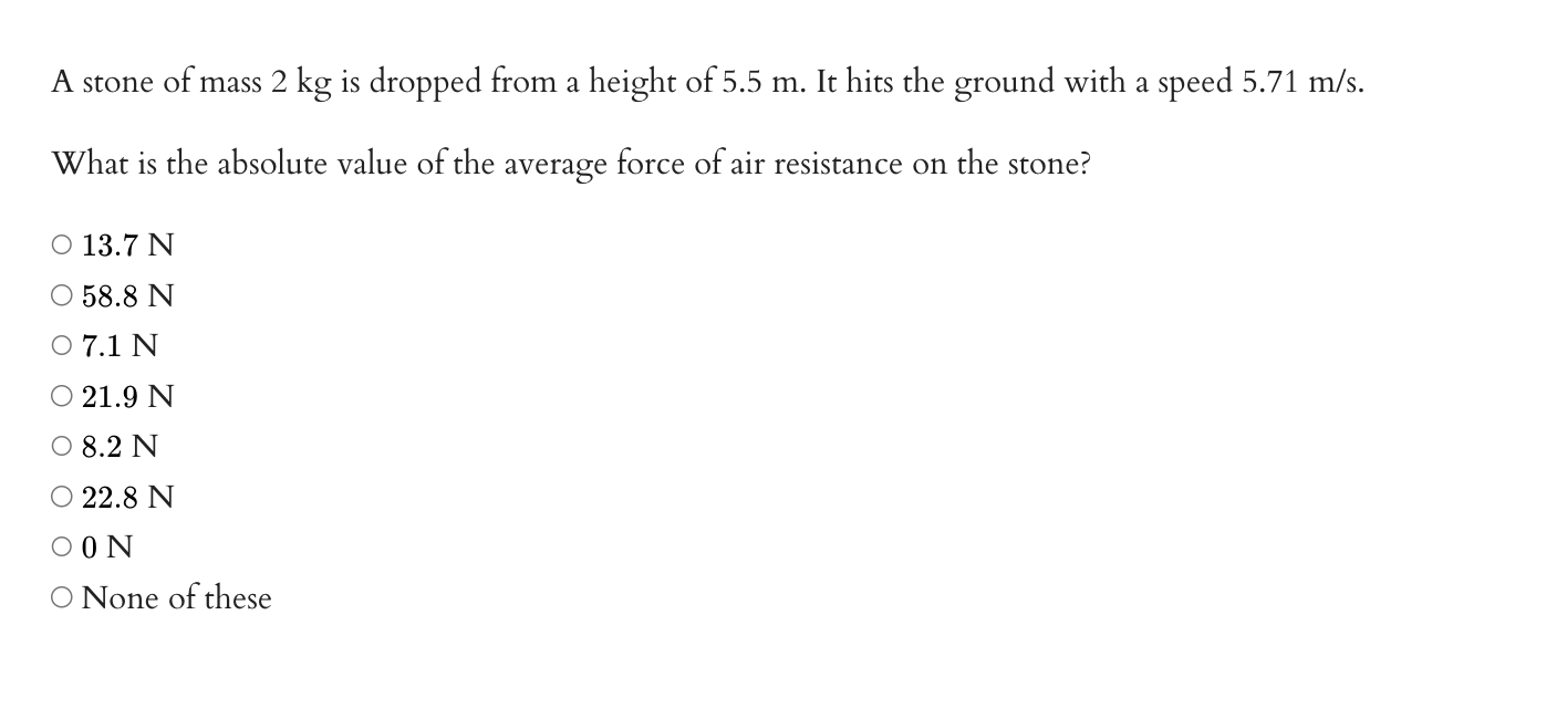 Solved A stone of mass 2 kg is dropped from a height of 5.5 | Chegg.com