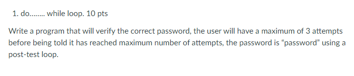 Solved 1. do........ while loop. 10 pts Write a program that | Chegg.com