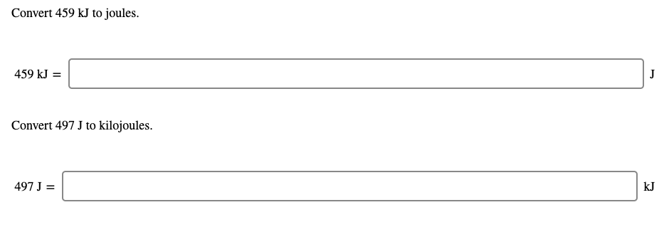 Solved Convert 459 Kj To Joules 459 Kj J Convert 497 J To Chegg Com