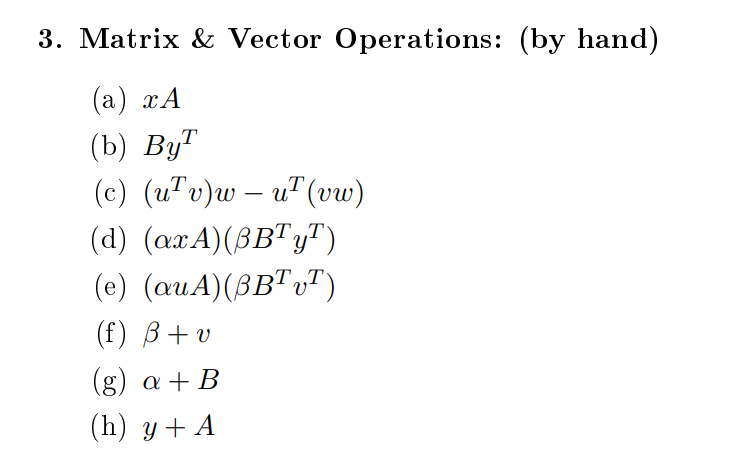 Solved Vector And Matrix Operations Given The Scalars Ve Chegg Com