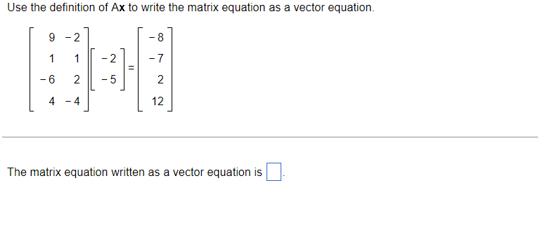 Solved Use the definition of Ax to write the matrix equation | Chegg.com