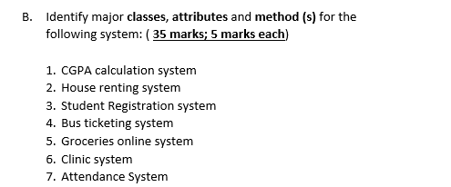Solved B. Identify major classes, attributes and method (s) | Chegg.com