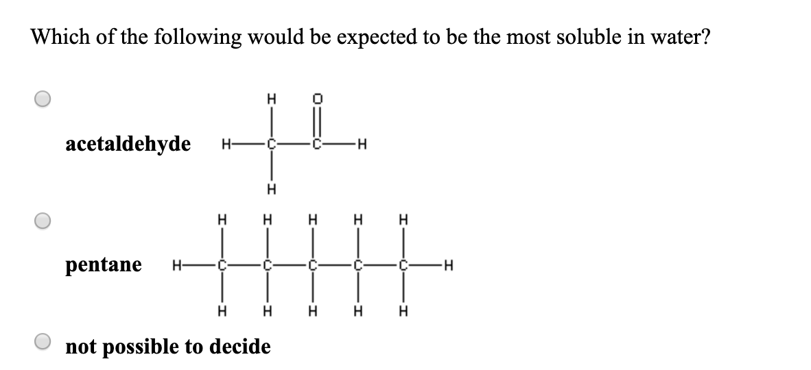 Solved Which Of The Following Would Be Expected To Be The | Chegg.com Solved Which Of The Following Would Be Expected To Be The | Chegg.com