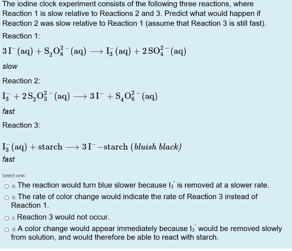 Solved The Iodine Clock Experiment Consists Of The Following | Chegg.com